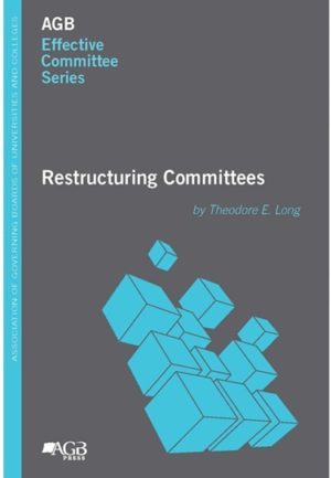 Restructuring Committees by Theodore E. Long